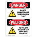 Signmission OSHA Danger Sign, Do Not Operate While This, 10in X 7in Aluminum, 7" W, 10" L, Bilingual Spanish OS-DS-A-710-VS-1157